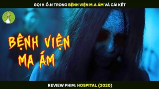 Gọi H.ồ.n Trong Bệnh Viện M.a Ám Và Cái Kết - Review Phim HOSPITAL 2020