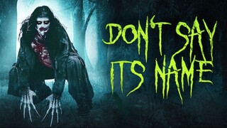 Don’t Say Its Name (2021) - SUB INDO
