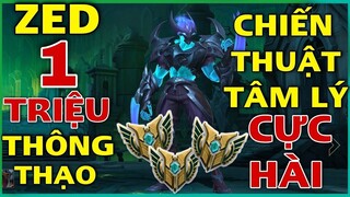 LMHT Tốc Chiến _ ZED 1 Triệu Mốt Thông Thạo Áp Lực Khiến Mid Team Bạn Trầm Cảm Luôn