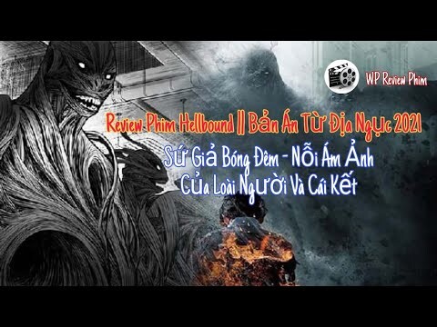 Tất Tần Tật Phim Bản Án Từ Địa Ngục || Sứ Giả Bóng Đêm Gây Ám Ảnh Loài Người