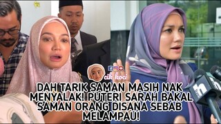 Dah Tarik Saman Masih Nak Menyalak! Puteri Sarah BakalSaman Orang Disana Sebab Melampau!