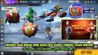 FREE FIRE | HƯỚNG DẪN ANH EM NHẬN FREE BOM KEO RỒNG THIÊNG TOÀN SERVER - CODE 100 NGHÌN LƯỢT NHẬP