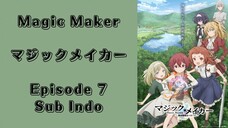 Magic Maker Isekai Mahou no Tsukurikata Episode 7 (Sub Indo)