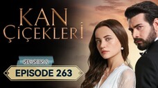 Kan Cicekleri s2 ep.263 eng sub