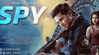 SPY 2023 Hindi dubbed movie (Nikhil Siddhartha and Iswarya Menon)