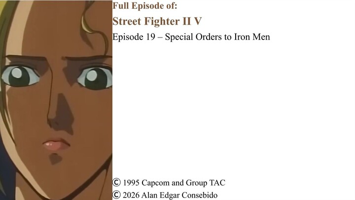 Full Episode 19 – Special Orders to Iron Men | Street Fighter II V