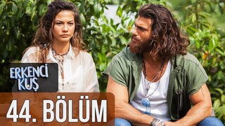 Erkenci Kuş VOSTFR - Épisode 44