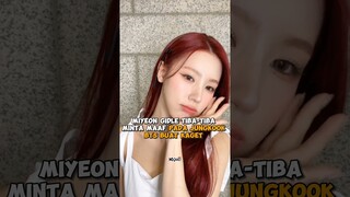 #miyeon #gidle tiba-tiba minta maaf kepada #jungkook #bts buat kaget #shorts #kpop #viral