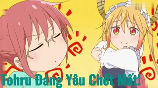 Tohru Đáng Yêu Chết Mất!