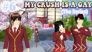 MY CRUSH IS A GAY (THE SERIES) || EPISODE #6 - Change Attitude || LOVE STORY SAKURA SCHOOL SIMULATOR