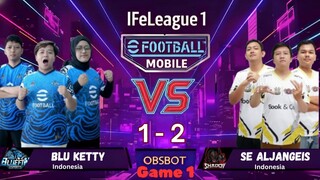 SE ALJANGEIS Menang Tipis! BLU KETTY Kalah 1-2!