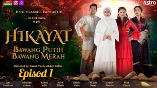 Hikayat Bawang Putih Bawang Merah Episod 1