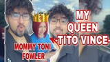 MY QUEEN 👸- TITO VINCE- | MOMMY TONI FOWLER | TORO FAMILY | TONI FOWLER