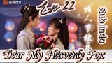 Dear My Heavenly Fox _ Sub Indo / eps.22