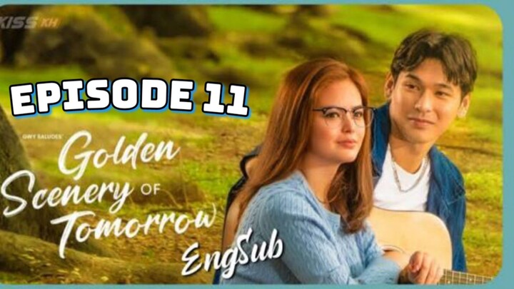Golden Scenery Of Tomorrow - Episode 11 EngSub