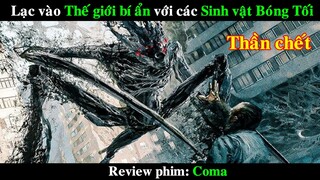 Lạc vào Thế Giới Bí ẩn với các Sinh vật Bóng Tối săn Người | REVIEW PHIM Coma