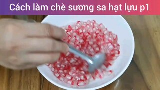 Cách làm chè sương sa hạt lựu p1