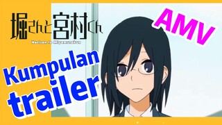 [Hori san to Miyamura kun] AMV | Kumpulan trailer