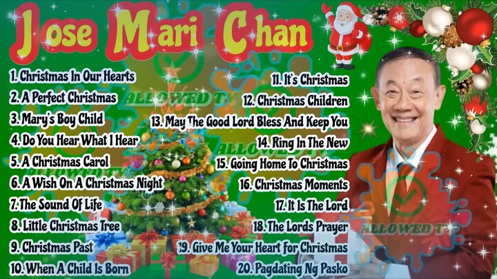 JOSE MARI CHAN - JOSE MARI CHAN CHRISTMAS SONGS - JOSE MARI CHAN GREATEST CHRIST