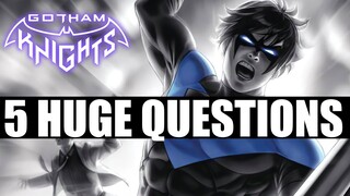 Gotham Knights - 5 MAJOR FAN QUESTIONS