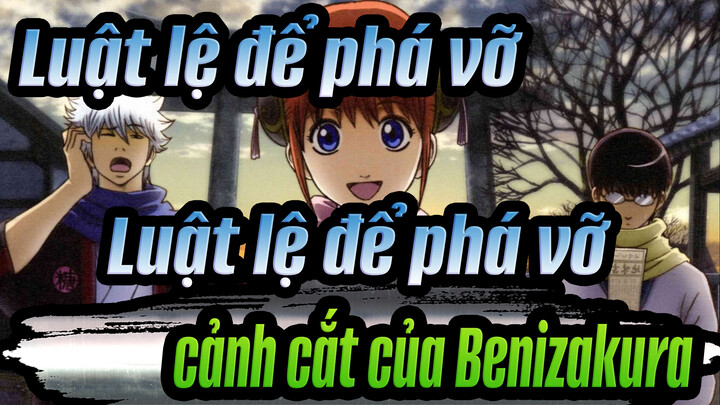 [Luật lệ để phá vỡ] Luật lệ để phá vỡ_cảnh cắt của Benizakura_C