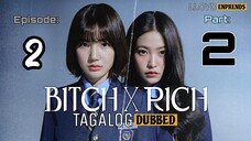 B!tch x Rich episode 2 part 2 tagalog dub / dubbed 2023