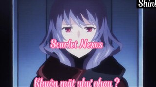Scarlet Nexus _Tập 11- Khôn mặt như nhau ?