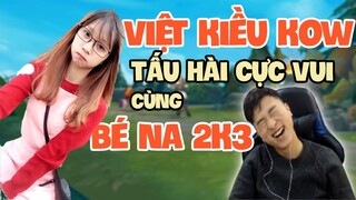 KOW Việt Kiều Tấu Hài Cùng Bé Na 2k3 Cực Vui