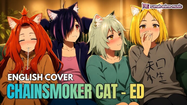 [English Cover] Chainsmoker Cat (Yani Neko) ED | Smoke and Blue - Necry Talkie | AMV 🐱