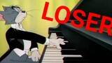 (ทอมเล่นเปียโน) "ขี้แพ้" (loser)