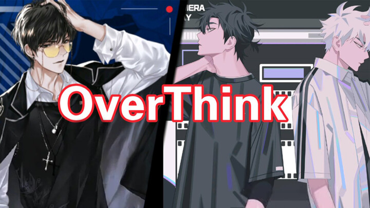 [OverThink] Jing Xiang Shei Yi và Fan Ka (Bản song ca)