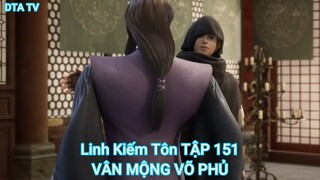 Linh Kiếm Tôn TẬP 151-VÂN MỘNG VÕ PHỦ