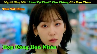 Review Phim: Người Phụ Nữ "Làm Vợ Thuê" Cho Chồng Bạn Thân - tóm tắt phim Hàn