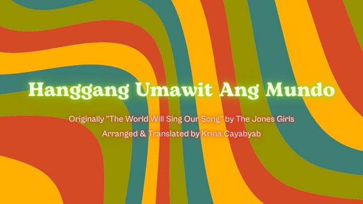 Hanggang Umawit ang Mundo - The Jones Girls (Arr. Krina Cayabyab) | UP Concert Chorus