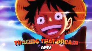 One piece【AMV】Ano Yume wo Nazotte (あの夢をなぞって, Tracing That Dream)