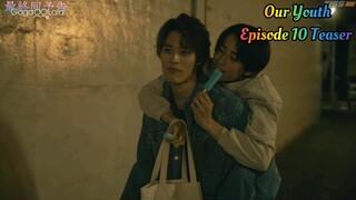 Our Youth - Episode 10 Teaser Finale