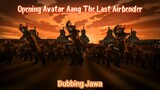 [Fandub Jawa] Opening Avatar Aang The Last Airbender Bahasa Jawa