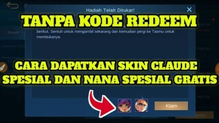 TANPA KODE REDEEM!!! CARA MENDAPATKAN SKIN SPESIAL CLAUDE DAN SPESIAL NANA GRATIS - Mobile Legends