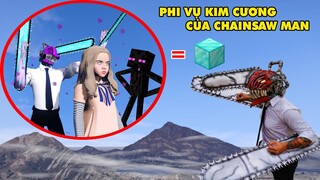 GTA 5 CHAINSAW MAN Nâng Cấp Cơ Thể Bằng BLOCK Kim Cương Và Sức Mạnh Của ENDER MAN Tạo Ra Cơ Thể Mới