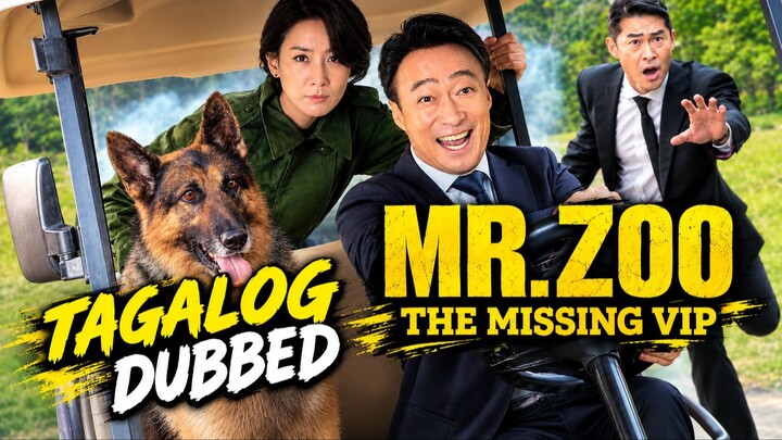 Tagalog Dubbed Movies | Mr. Zoo The Missing Vip (2020)