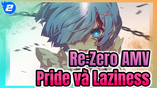 Kiêu hãnh và lười biếng!!! | Re:Zero − Cuộc sống bắt đầu từcon số 0_2