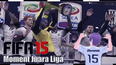 [ Ini Klip ] Fifa 15 | Akhinya Kita Juara Liga