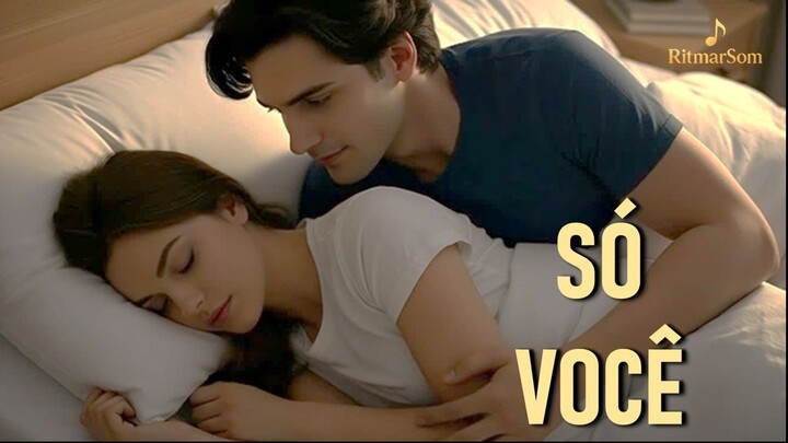 Só Você ❤️O Amor Que Só Faz Bem