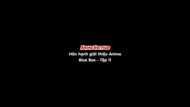 Blue Box - Ao no hako tập 11