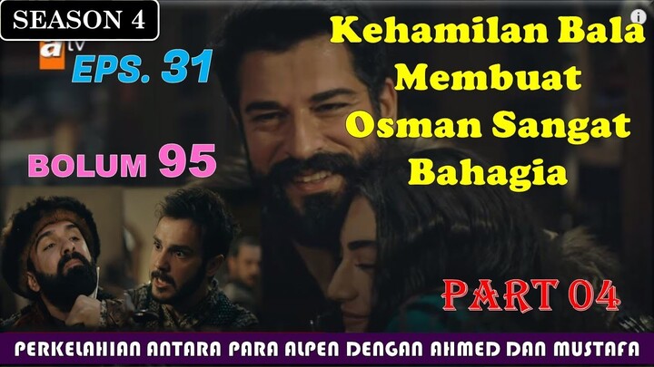 Kurulus Osman | Season 4 | Episode 31 | 95.Bolum | Part 4 | Kehamilan Bala Membuat Osman Bahagia