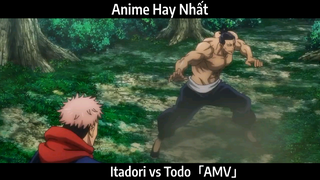 Itadori vs Todo「AMV」Hay Nhất