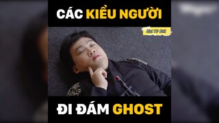 Các kiểu người đi đám ghost