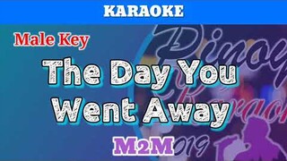 The Day You Went Away by M2M (Karaoke : Male Key)