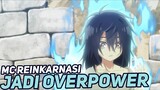 3 Anime Bertema Reinkarnasi Dengan Karakter utama Overpower!!