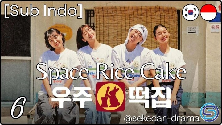 [Sub Indo] 🪐Space Rice Cake – Eps. 06 (2026)
